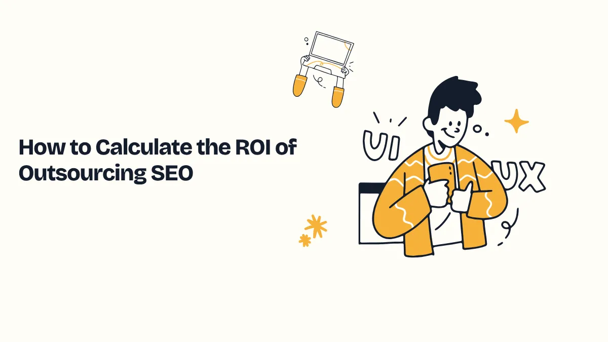 How to Calculate the ROI of Outsourcing SEO
